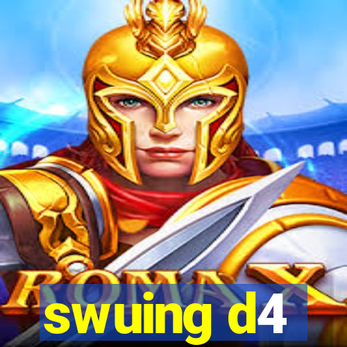 swuing d4